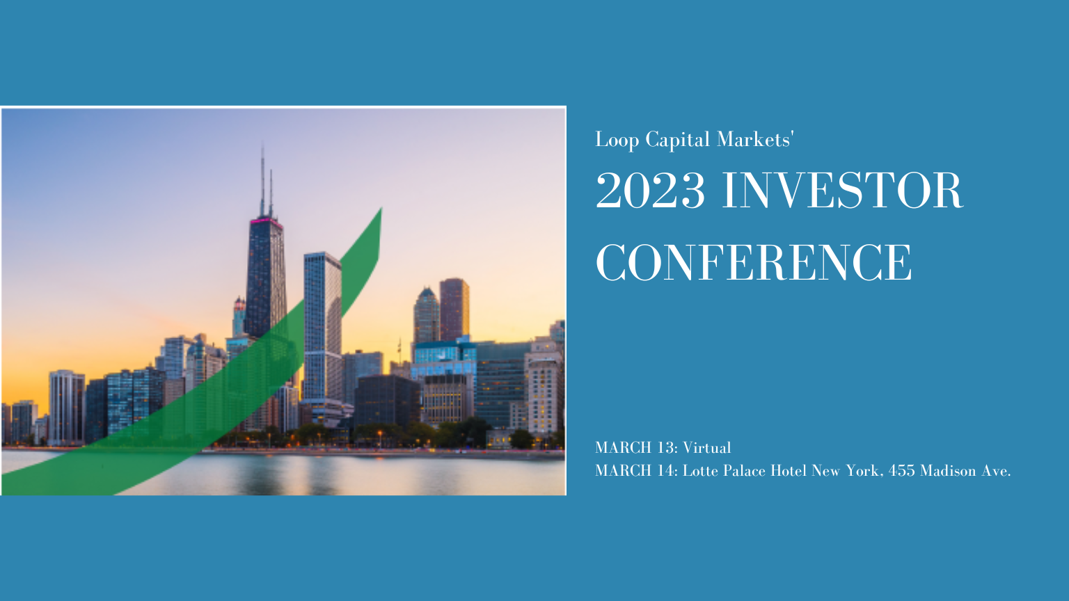 Loop Capital Markets To Host Fourth Annual Investor Conference March 13